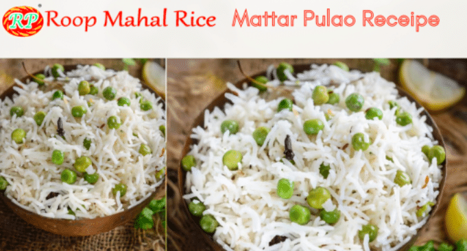 Mattar Pulao Recipe by Roop Mahal Rice