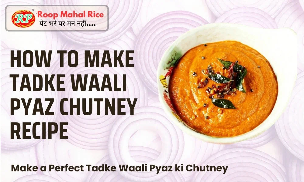 Tadke Waali Pyaz Chutney Recipe