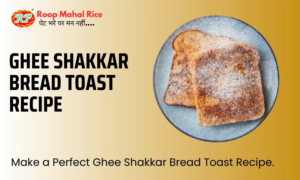 Ghee Shakkar Bread Toast Recipe